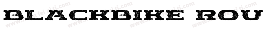 Blackbike Rough字体转换